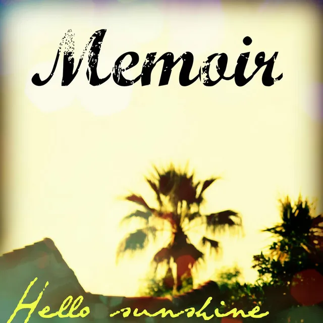 Hello Sunshine (feat. Memoir)