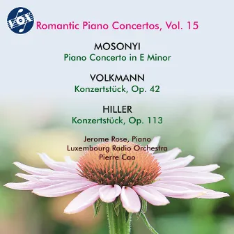 Mosonyi, Volkmann & Hiller: Works for Piano & Orchestra by Jerome Rose