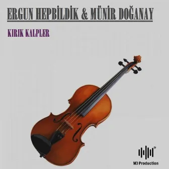 Kırık Kalpler by Ergun Hepbildik