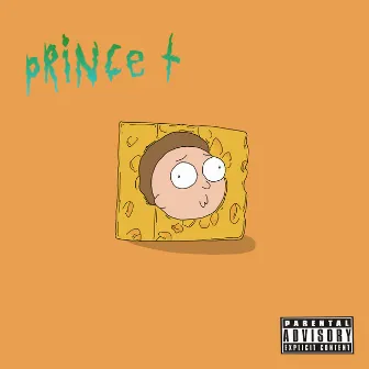 Cheddar Morty by Prince T