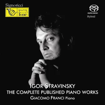 Stravinsky : The Complete Published Piano Works by Giacomo Franci