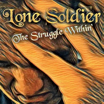 The Struggle Within by Lone Soldier