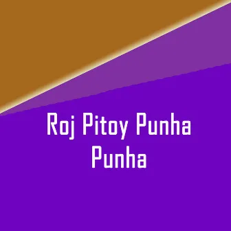 Roj Pitoy Punha Punha by Shivangi Prajapati