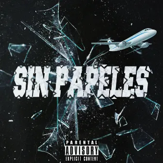 Sin papeles by Tsy Skrrt