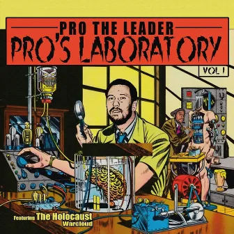 Pro's Laboratory, Vol. 1 (feat. The Holocaust & Warcloud) by Pro the Leader