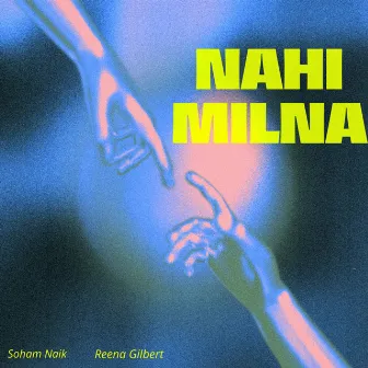 Nahi Milna by Reena Gilbert