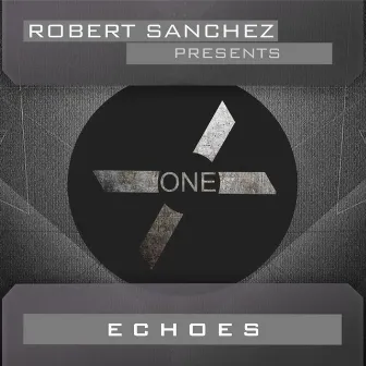 Echoes (Main Mix) by Robert Sanchez