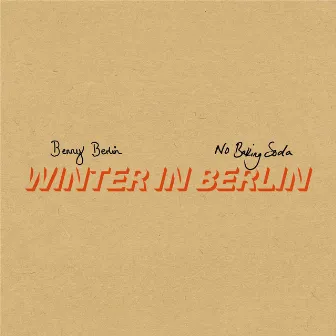 Winter in Berlin by Bennie Berlin