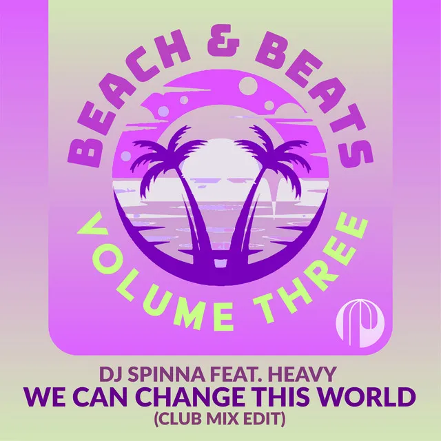 We Can Change This World (Club Mix Edit)