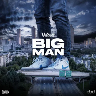 Big Man by Willie Waters