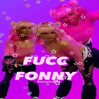 F*cc Fonny by Bbybackwood