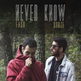 Never Know by Fash Oxigeno