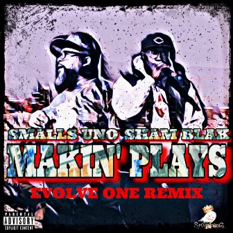 Makin' Plays (Evolve One Remix) by Smalls Uno