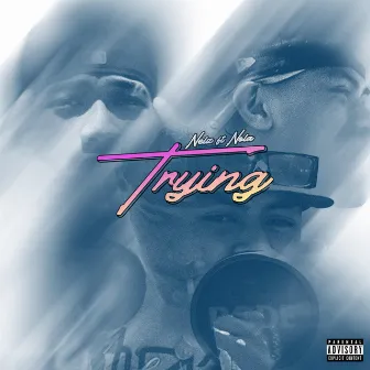 Trying by Nola