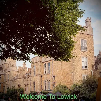 Welcome To Lowick by Markus