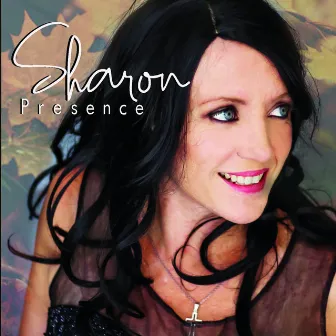 Presence by Sharon