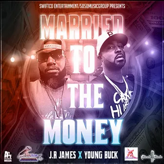 Married to the Money by Jr. James