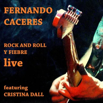 Rock And Roll y Fiebre (Live) by Fernando Caceres