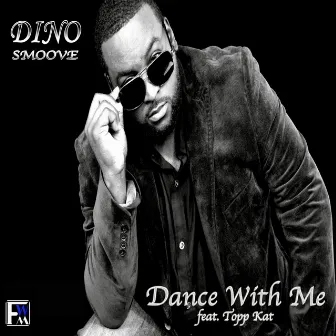 Dance With Me by Dino Smoove