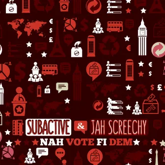 Nah Vote Fi Dem by Jah Screechy