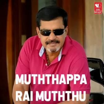 Muththappa Rai Muththu by 