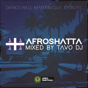 Afroshatta, Vol. 1 by Tavo DJ