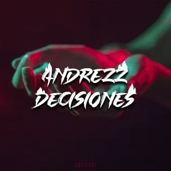 Decisiones by Andrezz