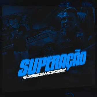 Superação by MC Gustavinho