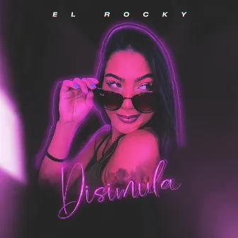 Disimula by El Rocky