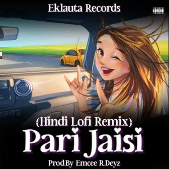 Pari Jaisi by EMCEE R.DEYZ