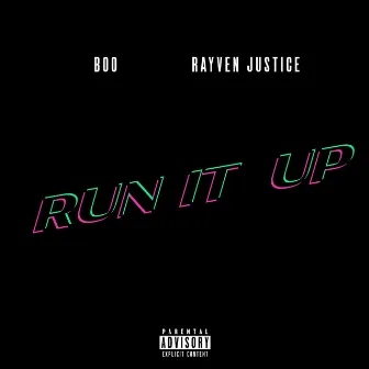 Run It Up by Boo