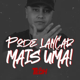 Pode Lançar Mais Uma by Dj Teoh