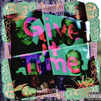 Give It Time by Charismatic