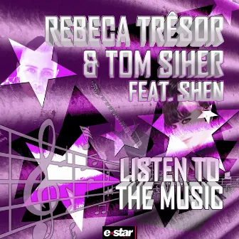 Listen to the Music by Rebeca Trêsor