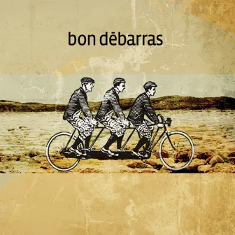 Bon Débarras by Bon Débarras