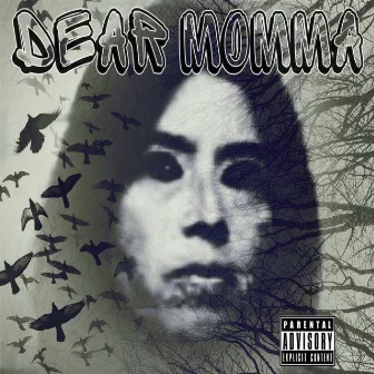 Dear Momma by Face