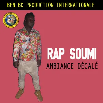 Ambiance Décalé by Rap Soumi