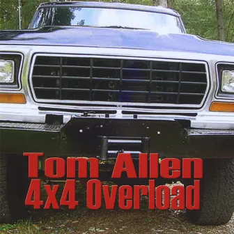 4x4 Overload by Tom Allen