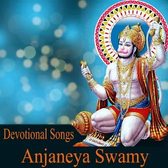 Sri Anjaneya Swamy Devotional Songs by Unknown Artist