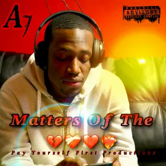 Matters Of The Heart by A7