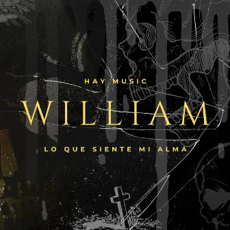 Lo Que Siente Mi Alma by William