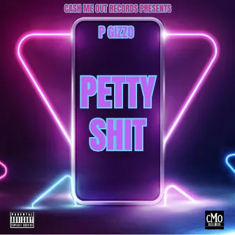 PETTY SHIT by P Gizzo