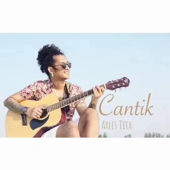 Cantik by Arles Tita