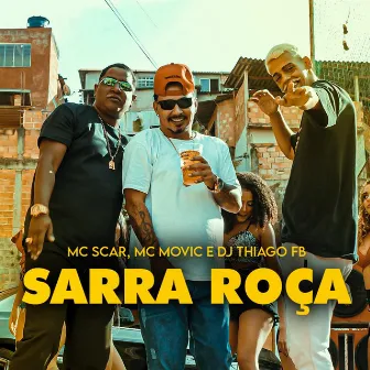 Sarra Roça by MC Movic