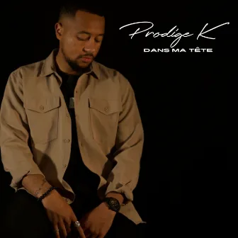 Dans ma tête by Prodige K