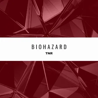 Biohazard by TNR