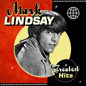 Greatest Hits by Mark Lindsay