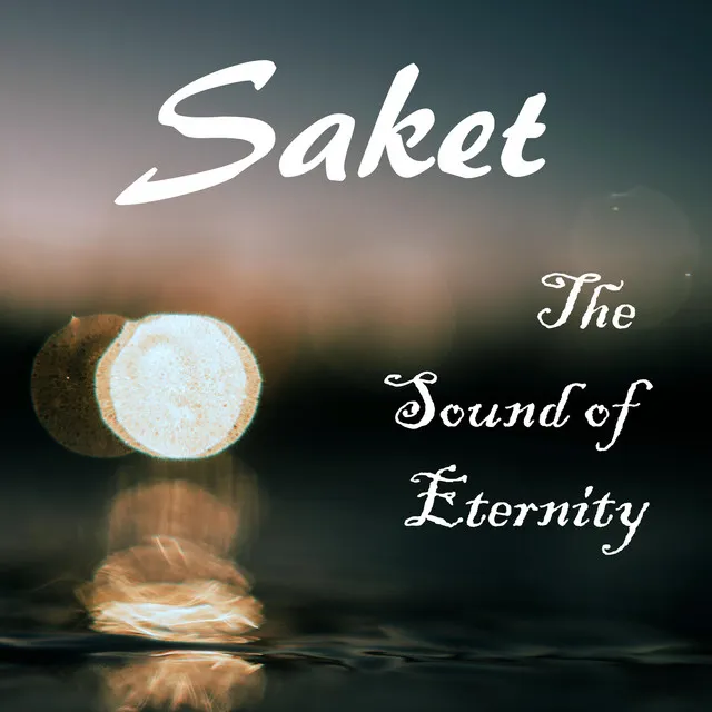 Saket The Sound Of Eternity