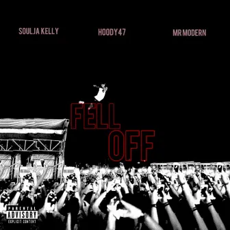 Fell Off by Soulja Kelly