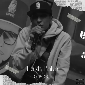 Pakh Pakh by G Bob